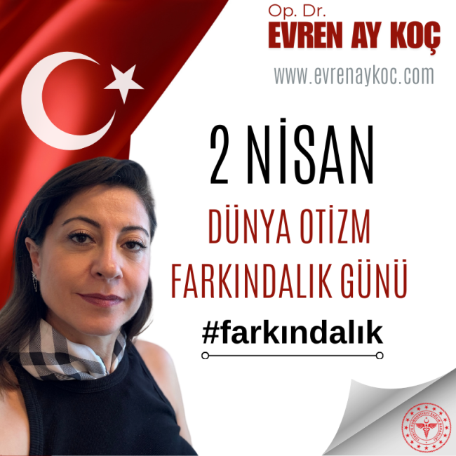 2 Nisan Dünya Otizm Farkındalık Günü